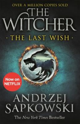 The Last Wish. Autor: Andrzej Sapkowski. SmakLiter.pl Okładka książki The Last Wish