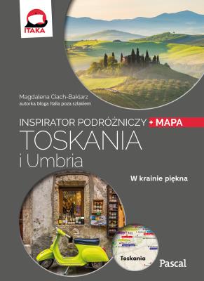 TOSKANIA I UMBRIA INSPIRATOR PODRÓŻNICZY. Autor: MAGDALENA CIACH-BAKLARZ. SmakLiter.pl Okładka książki TOSKANIA I UMBRIA INSPIRATOR PODRÓŻNICZY