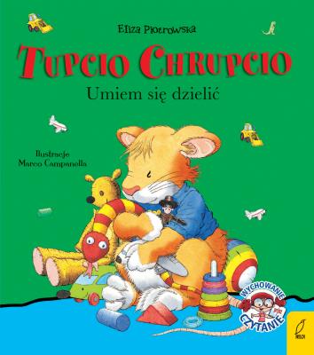 Tupcio Chrupcio. Umiem się dzielić. Autor: Eliza Piotrowska. SmakLiter.pl Okładka książki Tupcio Chrupcio. Umiem się dzielić