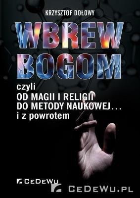 Okładka książki Wbrew bogom, czyli od magii i religii...