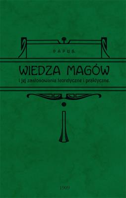 Wiedza magów i jej zastosowanie teoretyczne i praktyczne. Autor: Papusza. SmakLiter.pl Okładka książki Wiedza magów i jej zastosowanie teoretyczne i praktyczne