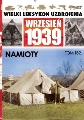 Wielki Leksykon Uzbrojenia Wrzesień 1939 t.182. Autor: Opracowanie zbiorowe. SmakLiter.pl Okładka książki Wielki Leksykon Uzbrojenia Wrzesień 1939 t.182