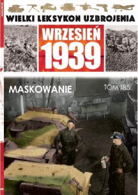 Wielki Leksykon Uzbrojenia Wrzesień 1939 t.185. Wydawca: Edipresse Polska. SmakLiter.pl Opakowanie Wielki Leksykon Uzbrojenia Wrzesień 1939 t.185