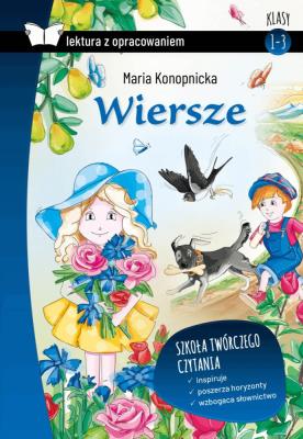 Wiersze. Konopnicka z opracowaniem BR SBM. Autor: Konopnicka Maria. SmakLiter.pl Okładka książki Wiersze. Konopnicka z opracowaniem BR SBM