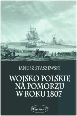 Okładka książki Wojsko polskie na Pomorzu w roku 1807