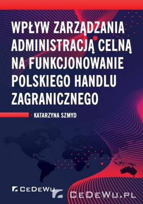 Okładka książki Wpływ zarządzania administracją celną...