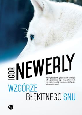 Wzgórze błękitnego snu. Autor: Igor Newerly. SmakLiter.pl Okładka książki Wzgórze błękitnego snu