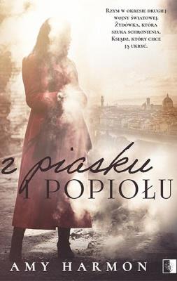 Z piasku i popiołu. Autor: Amy Harmon. SmakLiter.pl Okładka książki Z piasku i popiołu