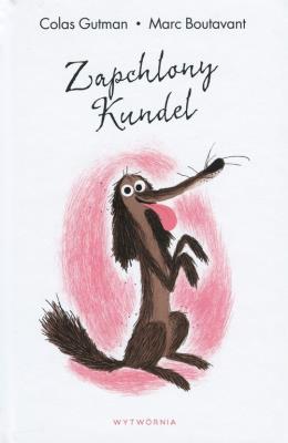 Zapchlony Kundel. Autor: Colas Gutman. SmakLiter.pl Okładka książki Zapchlony Kundel