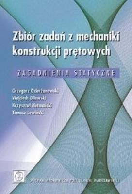Zbiór zadań z mechaniki konstrukcji prętowych. Autor: praca zbiorowa. SmakLiter.pl Okładka książki Zbiór zadań z mechaniki konstrukcji prętowych