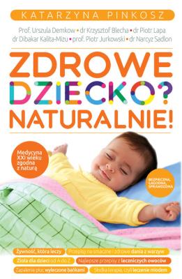 Okładka książki Zdrowe dziecko? Naturalnie!