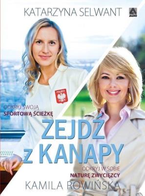 Zejdź z kanapy. Audiobook. Autor: Kamila Rowińska, Katarzyna Selwant. SmakLiter.pl Okładka książki Zejdź z kanapy. Audiobook