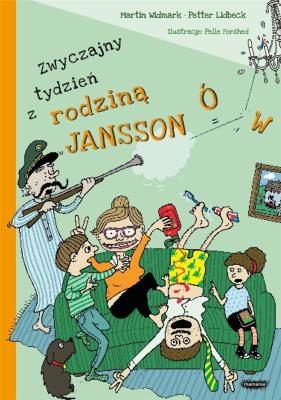 Zwyczajny tydzień z rodziną Janssonów. Autor: Martin Widmark. SmakLiter.pl Okładka książki Zwyczajny tydzień z rodziną Janssonów