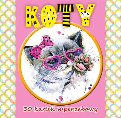 Okładka książki 30 kartek superzabawy.Koty