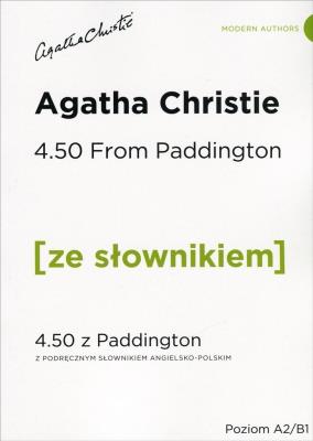 4.50 From Paddington - 4.50 z Paddington z podręcznym słownikiem angielsko-polskim Poziom A2/B1. Autor: Agatha Christie. SmakLiter.pl Okładka książki 4.50 From Paddington - 4.50 z Paddington z podręcznym słownikiem angielsko-polskim Poziom A2/B1