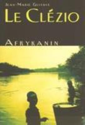 Afrykanin - J.M.G. Clezio. Autor: Le Clezio J.M.G.. SmakLiter.pl Okładka książki Afrykanin - J.M.G. Clezio
