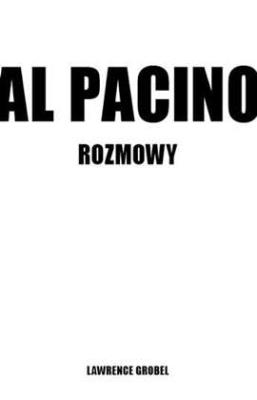 Al Pacino. Rozmowy wyd. 3. Autor: Grobel Lawrence. SmakLiter.pl Okładka książki Al Pacino. Rozmowy wyd. 3