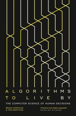Okładka książki ALGORITHMS TO LIVE BY: The Com
