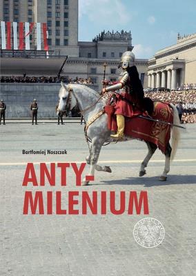 Antymilenium. Autor: Bartłomiej Noszczak. SmakLiter.pl Okładka książki Antymilenium