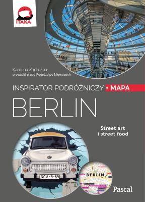 Berlin Inspirator podróżniczy. Autor: KAROLINA ZADROŻNA. SmakLiter.pl Okładka książki Berlin Inspirator podróżniczy