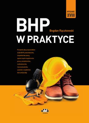 BHP w praktyce. Autor: Rączkowski Bogdan. SmakLiter.pl Okładka książki BHP w praktyce