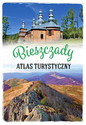 BIESZCZADY ATLAS TURYSTYCZNY. Autor: GABRIELA GORĄCZKO. SmakLiter.pl Okładka książki BIESZCZADY ATLAS TURYSTYCZNY