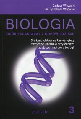 Okładka książki Biologia Zbiór zadań wraz z odpowiedziami Tom 3 2002-2016