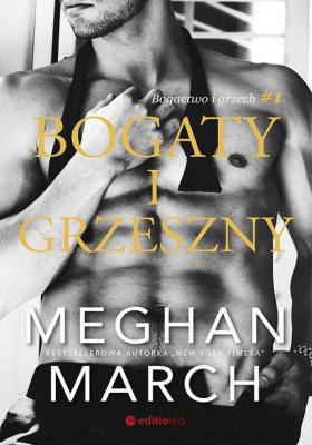 Bogactwo i grzech T.1 Bogaty i grzeszny.. Autor: Meghan March. SmakLiter.pl Okładka książki Bogactwo i grzech T.1 Bogaty i grzeszny.