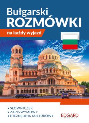 Bułgarski. Rozmówki na każdy wyjazd. Autor: Opracowanie zbiorowe. SmakLiter.pl Okładka książki Bułgarski. Rozmówki na każdy wyjazd