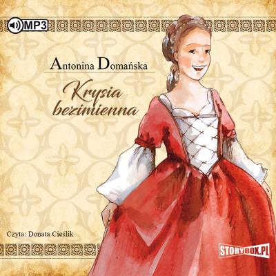 CD MP3 KRYSIA BEZIMIENNA. Autor: Domańska Antonina. SmakLiter.pl Okładka książki CD MP3 KRYSIA BEZIMIENNA