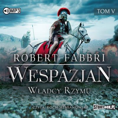 CD MP3 WŁADCY RZYMU WESPAZJAN TOM 5. Autor: Robert Fabbri. SmakLiter.pl Okładka książki CD MP3 WŁADCY RZYMU WESPAZJAN TOM 5