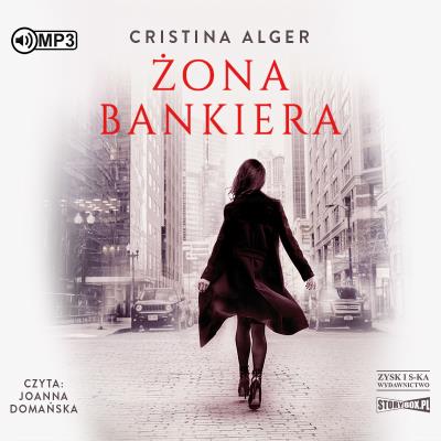 CD MP3 ŻONA BANKIERA. Autor: Cristina Alger. SmakLiter.pl Okładka książki CD MP3 ŻONA BANKIERA