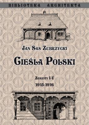 Cieśla Polski Zeszyt I- IV 1915- 1916. Autor: Sas Zubrzycki Jan. SmakLiter.pl Okładka książki Cieśla Polski Zeszyt I- IV 1915- 1916