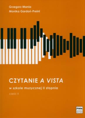 Czytanie a vista w szkole muzycznej II stopnia. Autor: Grzegorz Mania, Monika Gardoń-Preinl. SmakLiter.pl Okładka książki Czytanie a vista w szkole muzycznej II stopnia