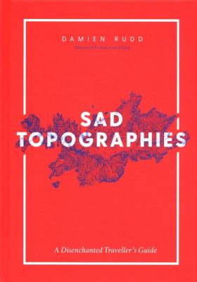 Okładka książki Damien Rudd: Sad Topographies