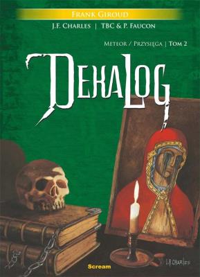 Dekalog T.II Meteor/Przysięga. Autor: Frank Giroud, Jean-Franois Charles / TBC. SmakLiter.pl Okładka książki Dekalog T.II Meteor/Przysięga