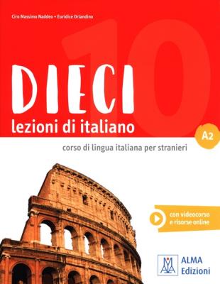 Dieci A2 Lezioni di italiano + DVD. Autor: Orlandino Euridice, Naddeo Ciro Massimo. SmakLiter.pl Okładka książki Dieci A2 Lezioni di italiano + DVD