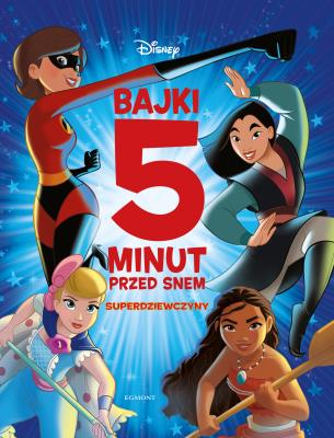 Okładka książki Disney Superdziewczyny. Bajki 5 minut przed snem