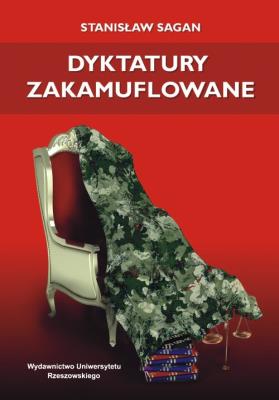 Dyktatury zakamuflowane. Autor: Sagan Stanisław. SmakLiter.pl Okładka książki Dyktatury zakamuflowane