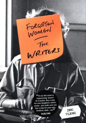 Forgotten Women: The Writers -. Autor: Tsjeng Zing. SmakLiter.pl Okładka książki Forgotten Women: The Writers -