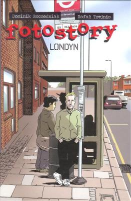 Fotostory T.3 Londyn. Autor: Szcześniak Dominik, Trejnis Rafał. SmakLiter.pl Okładka książki Fotostory T.3 Londyn
