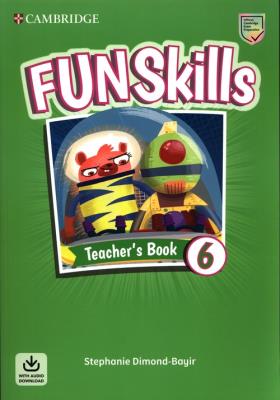 Fun Skills Level 6 Teacher's Book with Audio Download. Autor: Dimond-Bayir Stephanie. SmakLiter.pl Okładka książki Fun Skills Level 6 Teacher's Book with Audio Download