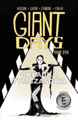 Giant Days vol. 7. Autor: Allison John, Sarin Max. SmakLiter.pl Okładka książki Giant Days vol. 7