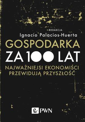 Okładka książki Gospodarka za 100 lat
