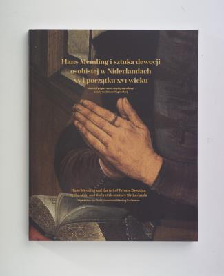 Hans Memling i sztuka dewocji osobistej w Niderlandach w XV i początku XVI wieku. Autor: Opracowanie zbiorowe. SmakLiter.pl Okładka książki Hans Memling i sztuka dewocji osobistej w Niderlandach w XV i początku XVI wieku