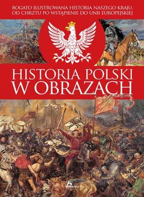 Historia Polski w obrazach w.2015. Autor: Binda Mateusz. SmakLiter.pl Okładka książki Historia Polski w obrazach w.2015