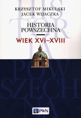 Okładka książki Historia Powszechna Wiek XVI-XVIII