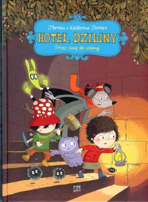 Hotel Dziwny T.1 Przez zimę do wiosny. Autor: Florian Ferrier, Katherine Ferrier. SmakLiter.pl Okładka książki Hotel Dziwny T.1 Przez zimę do wiosny