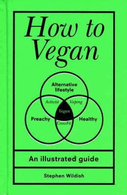 How to Vegan. Autor: Wildish Stephen. SmakLiter.pl Okładka książki How to Vegan