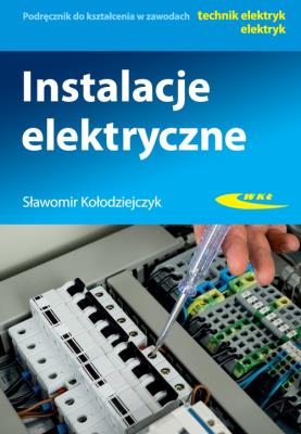 Instalacje elektryczne w2. Autor: Sławomir Kołodziejczyk. SmakLiter.pl Okładka książki Instalacje elektryczne w2